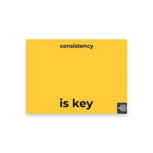 Consistency is Key Post It